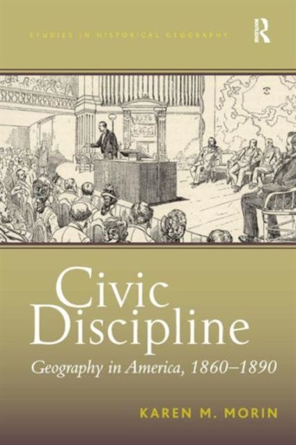 Civic Discipline : Geography in America, 1860-1890