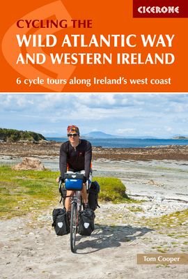 The Wild Atlantic Way and Western Ireland : 6 cycle tours along Ireland and #039;s west coast