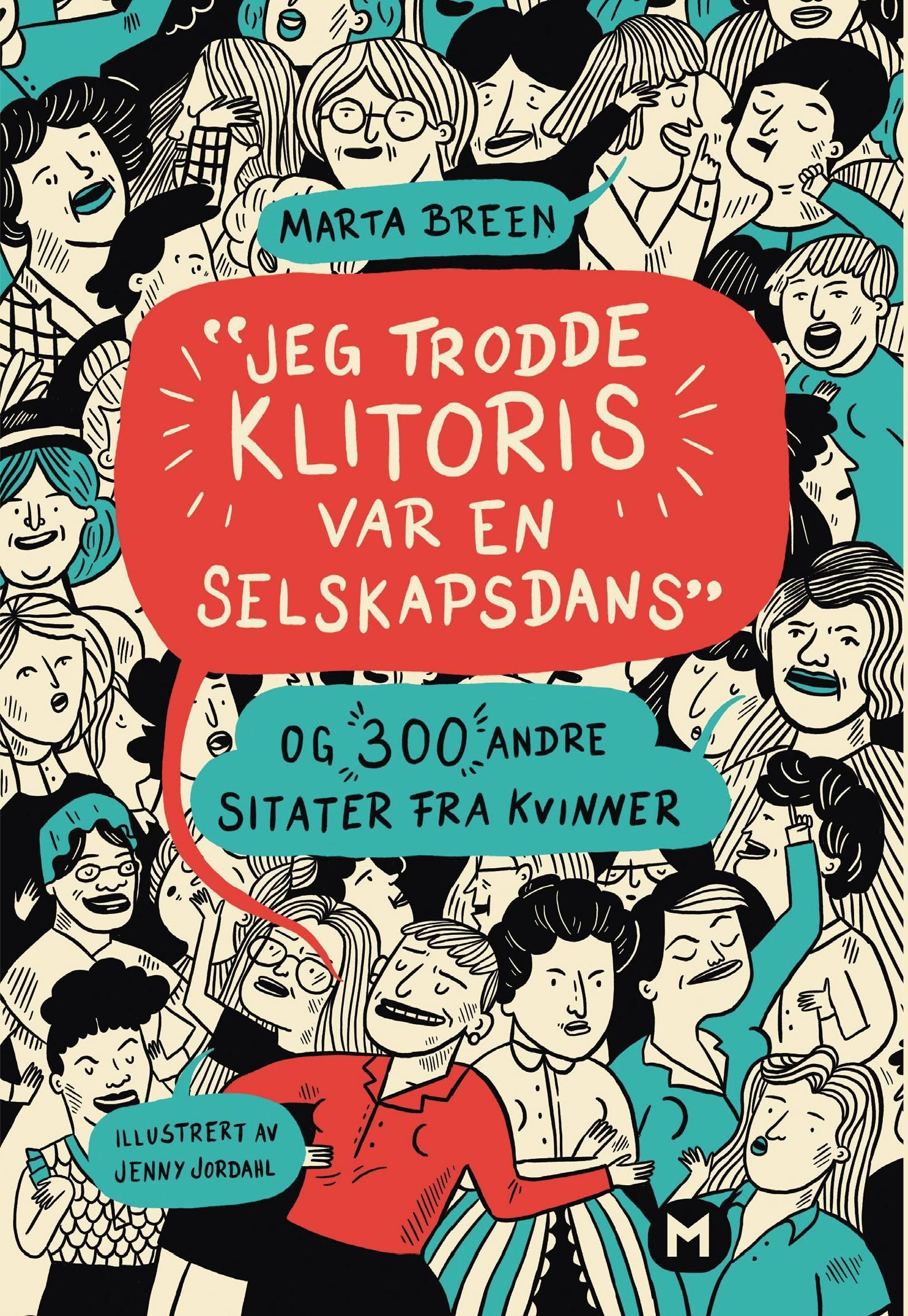 "Jeg trodde klitoris var en selskapsdans" : og 300 andre sitater fra kvinner