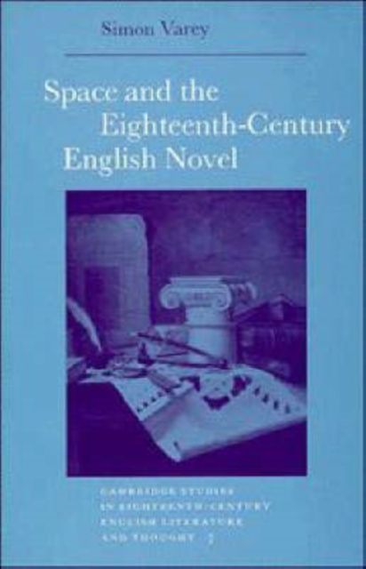 Space and the Eighteenth-Century English Novel