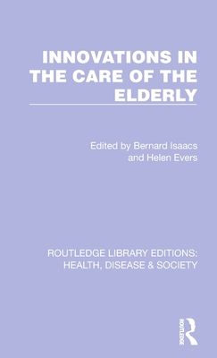 Innovations in the Care of the Elderly