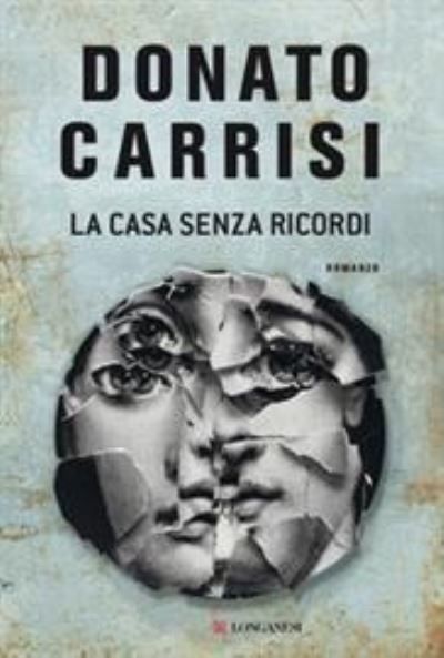La casa senza ricordi : romanzo