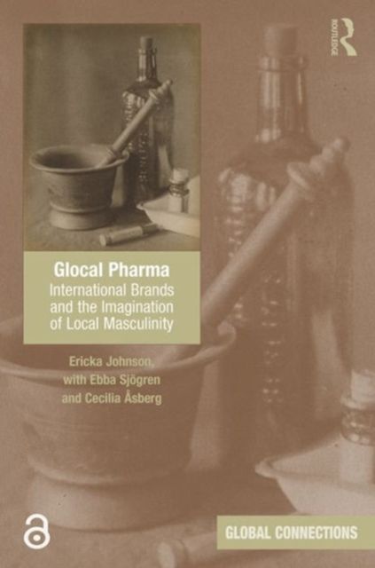Glocal Pharma : International Brands and the Imagination of Local Masculinity