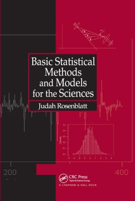 Basic Statistical Methods and Models for the Sciences