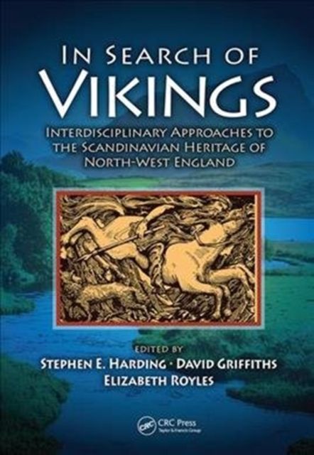 Forsidebilde av In Search of Vikings : Interdisciplinary Approaches to the Scandinavian Heritage of North-West England