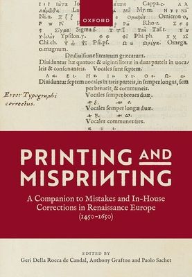 Printing and Misprinting : A Companion to Mistakes and In-House Corrections in Renaissance Europe (1450-1650)