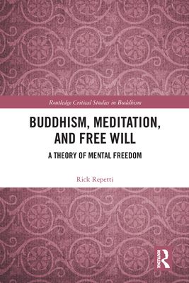 Buddhism, Meditation, and Free Will : A Theory of Mental Freedom
