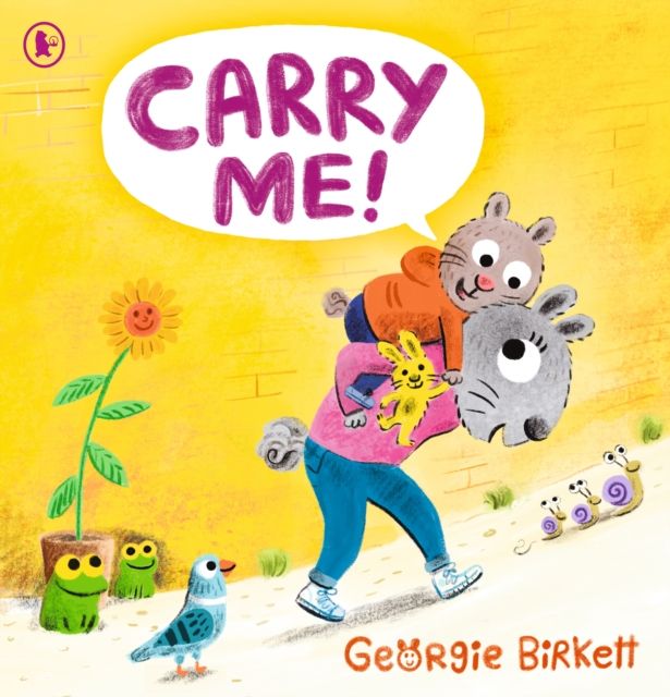 Carry Me! : A Cheery Street story for kids who don't want to walk, for ages 3-7