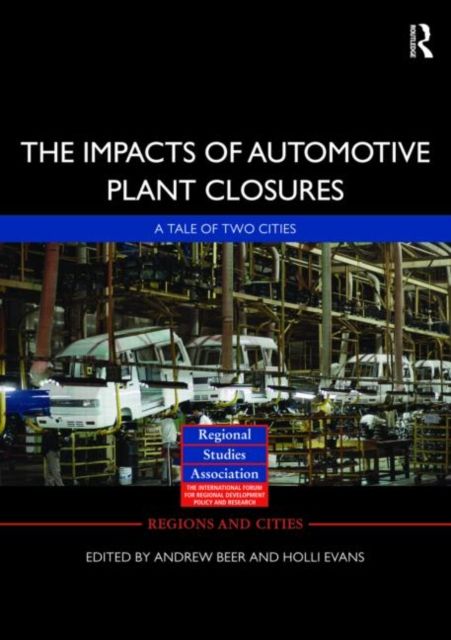 The Impacts of Automotive Plant Closure : A Tale of Two Cities