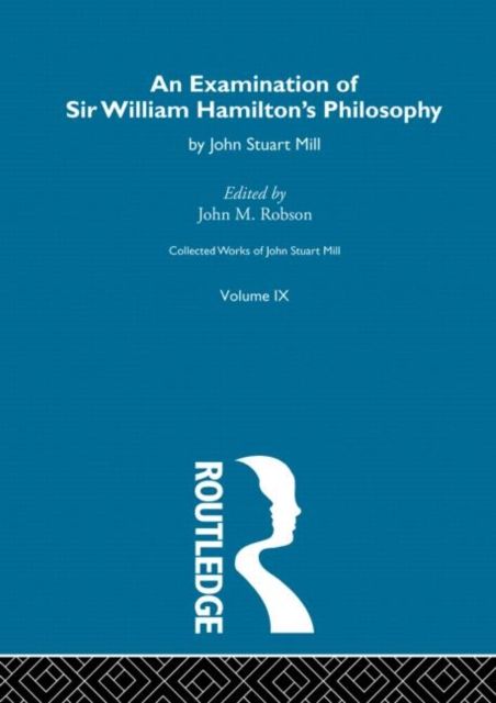 An Examination of Sir William Hamilton's Philosopy : IX. An Examination of Sir William Hamilton's Philosophy