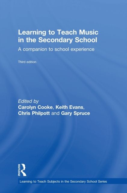 Learning to Teach Music in the Secondary School : A companion to school experience