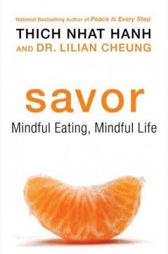 Savor : mindful eating, mindful life