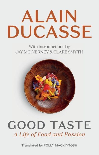 Good Taste : A Life of Food and Passion