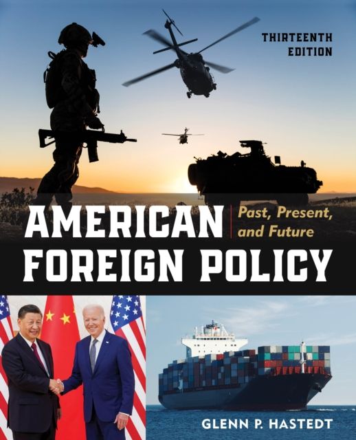 American Foreign Policy : Past, Present, and Future