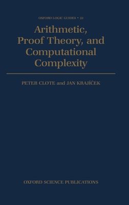 Arithmetic, Proof Theory, and Computational Complexity