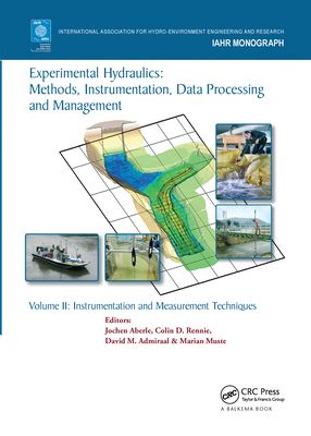 Experimental Hydraulics: Methods, Instrumentation, Data Processing and Management : Volume II: Instrumentation and Measurement Techniques
