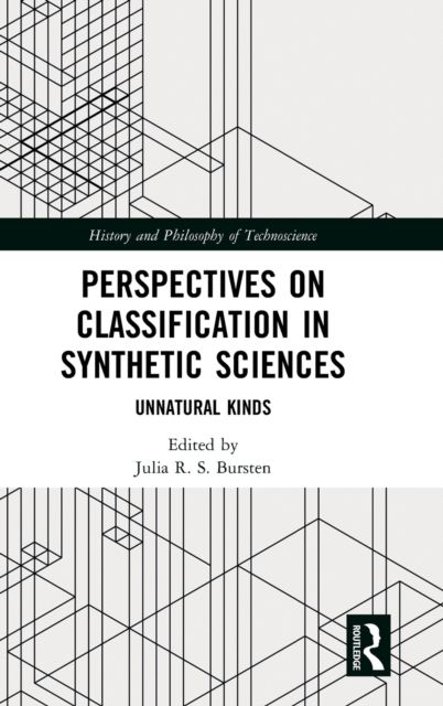 Perspectives on Classification in Synthetic Sciences : Unnatural Kinds