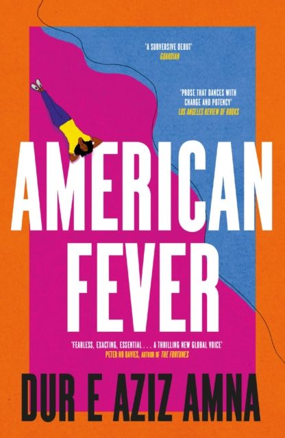 American Fever : The sharp and spiky debut novel from the winner of the Financial Times Essay Prize