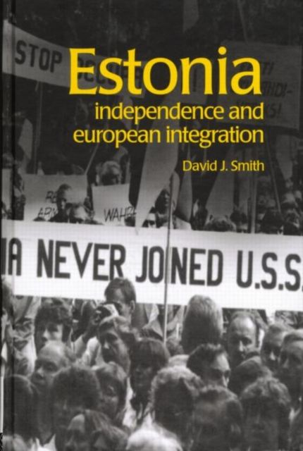 Estonia : Independence and European Integration