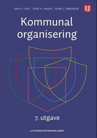 Kommunal organisering : effektivitet, styring og demokrati