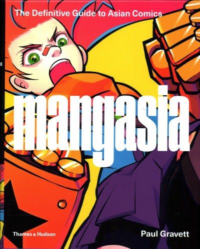 Mangasia : the definitive guide to Asian comics