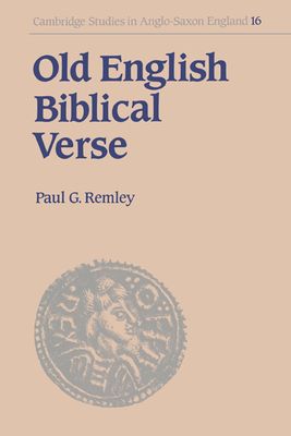 Old English Biblical Verse : Studies in Genesis, Exodus and Daniel