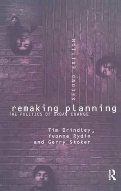 Remaking Planning : The Politics of Urban Change