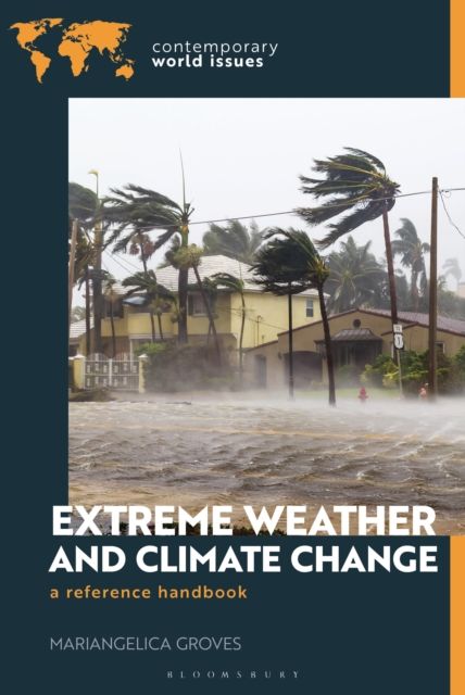 Extreme Weather and Climate Change : A Reference Handbook