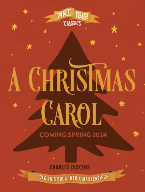 Story Fold Classics: A Christmas Carol : Fold this Book into a Masterpiece