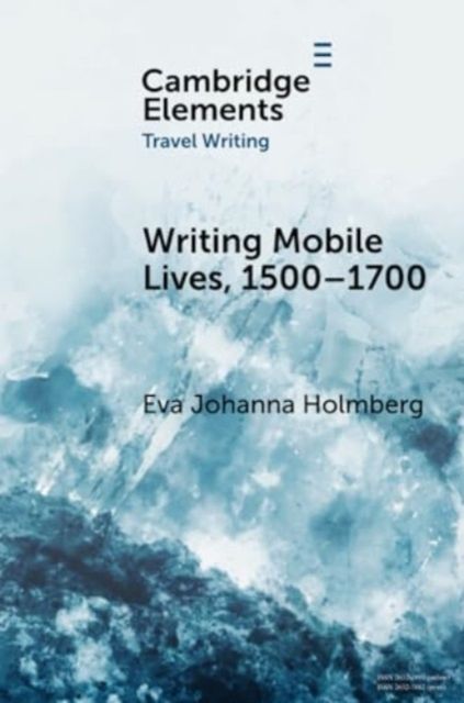 Writing Mobile Lives, 1500–1700