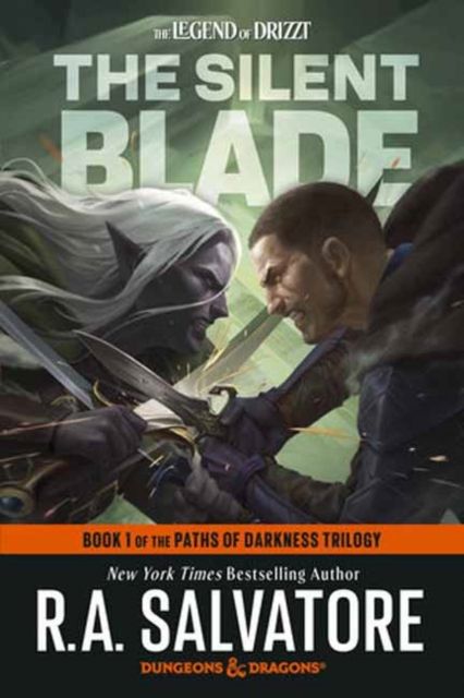 The Silent Blade: Dungeons & Dragons : Book 1 of the Paths of Darkness Trilogy