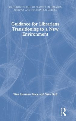 Guidance for Librarians Transitioning to a New Environment