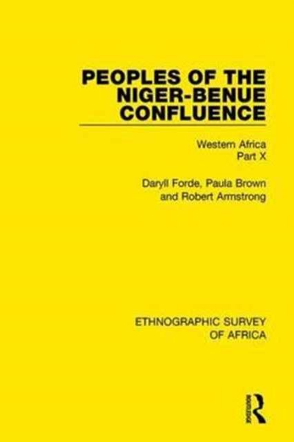 Peoples of the Niger-Benue Confluence (The Nupe. The Igbira. The Igala. The Idioma-speaking Peoples) : Western Africa Part X