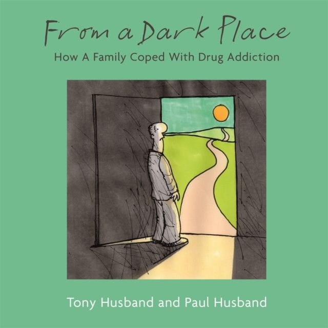 From A Dark Place : How A Family Coped With Drug Addiction
