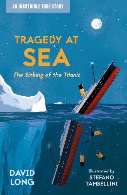 Tragedy at sea : the sinking of the Titanic