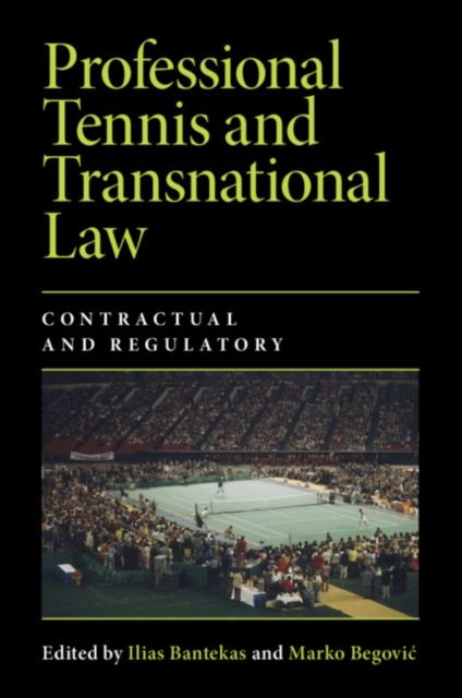 Professional Tennis and Transnational Law : Contractual and Regulatory