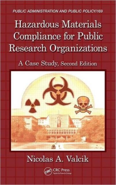 Hazardous Materials Compliance for Public Research Organizations : A Case Study, Second Edition