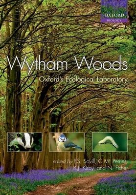 Wytham Woods : Oxford's Ecological Laboratory