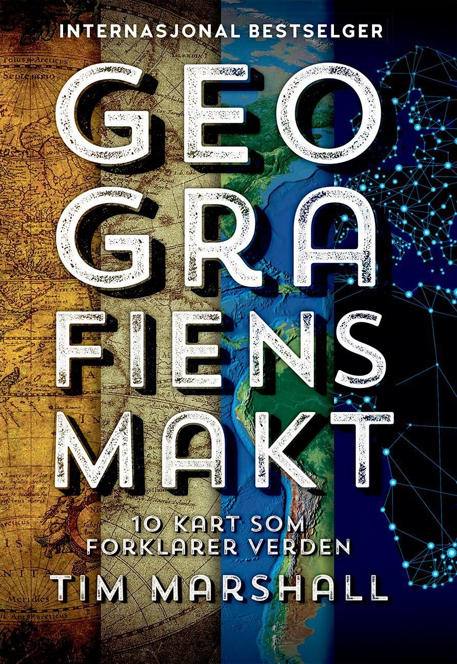 Geografiens makt : 10 kart som forklarer verden