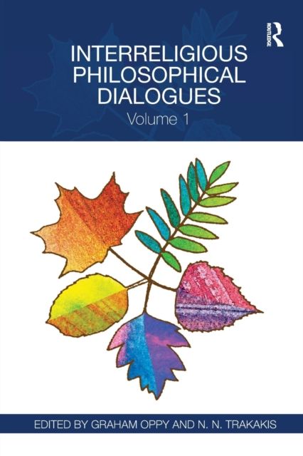 Interreligious Philosophical Dialogues : Volume 1
