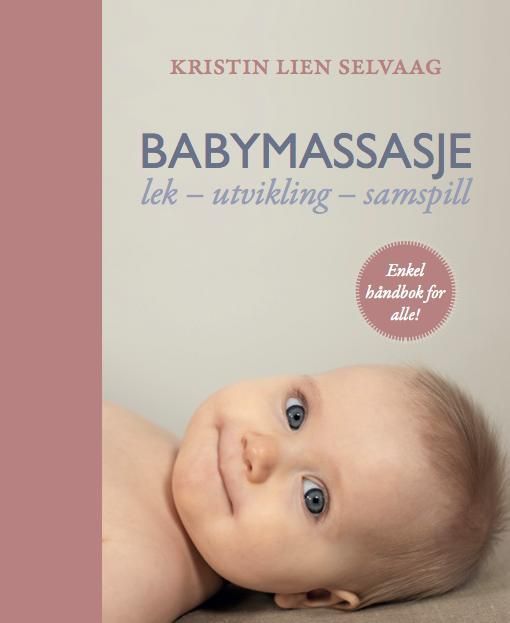 Babymassasje : lek, utvikling, samspill