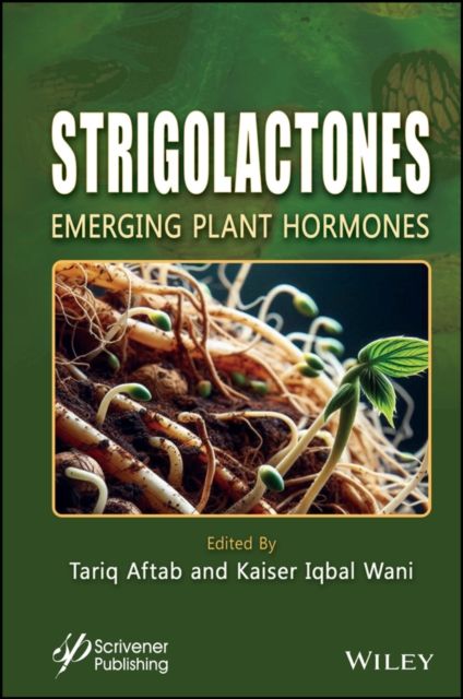 Strigolactones : Emerging Plant Hormones