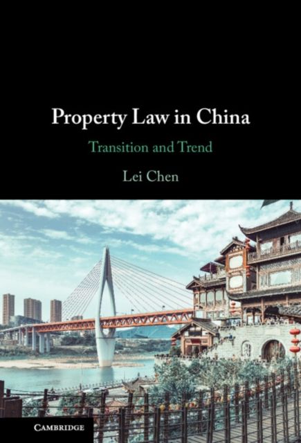 Property Law in China : Transition and Trend