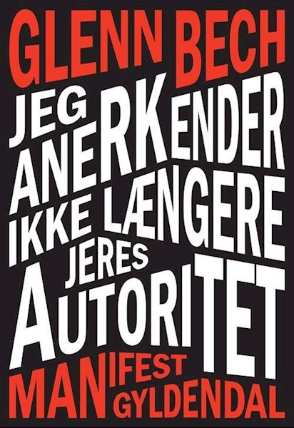 Jeg anerkender ikke længere jeres autoritet : manifest