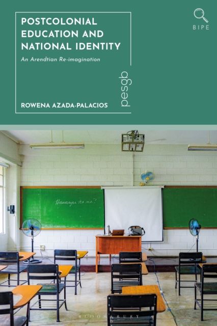 Postcolonial Education and National Identity : An Arendtian Re-imagination