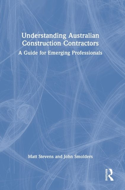 Understanding Australian Construction Contractors : A Guide for Emerging Professionals