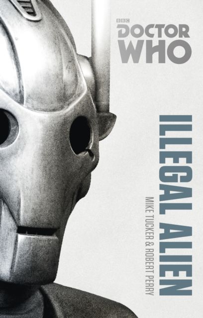 Doctor Who: Illegal Alien : The Monster Collection Edition