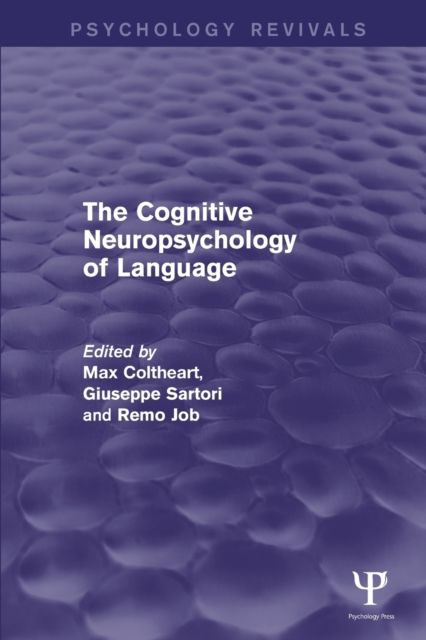 The Cognitive Neuropsychology of Language
