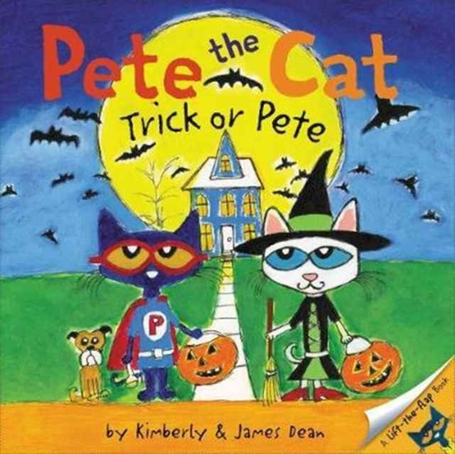 Pete the Cat: Trick or Pete : A Halloween Lift-the-Flap Book for Kids