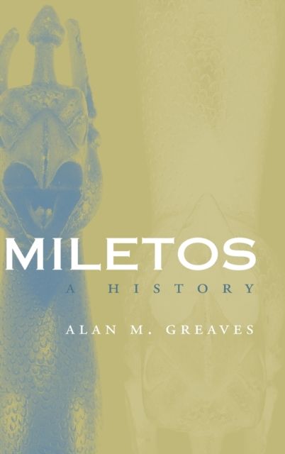 Miletos : Archaeology and History